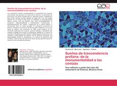 Bookcover of Sueños de trascendencia profana: de la monumentalidad a las cenizas