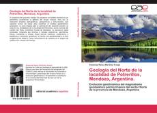 Geología del Norte de la localidad de Potrerillos, Mendoza, Argentina. kitap kapağı