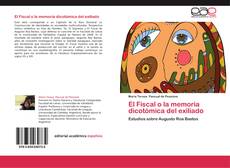 Capa do livro de El Fiscal o la memoria dicotómica del exiliado 