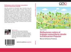 Bookcover of Reflexiones sobre el trabajo comunitario desde la Educación Popular