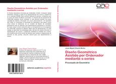 Bookcover of Diseño Geométrico Asistido por Ordenador mediante s-series