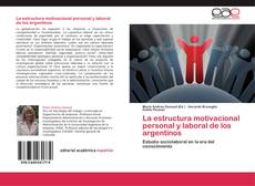 La estructura motivacional personal y laboral de los argentinos kitap kapağı