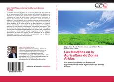Bookcover of Las Halófitas en la Agricultura de Zonas Áridas