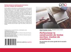 Borítókép a  Perfeccionar la construcción de textos escritos: medios de enseñanza - hoz