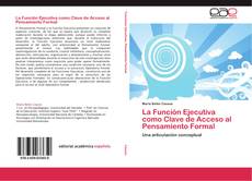 Buchcover von La Función Ejecutiva como Clave de Acceso al Pensamiento Formal