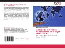 Bookcover of Análisis de la Reunión Especializada de la Mujer- MERCOSUR