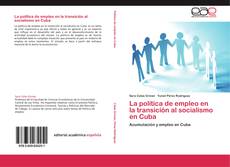 Copertina di La política de empleo en la transición al socialismo en Cuba