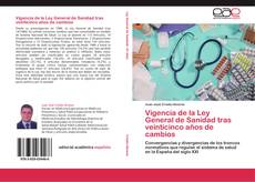 Bookcover of Vigencia de la Ley General de Sanidad tras veinticinco años de cambios