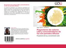 Bookcover of Proyectores de colores LED y concentradores de luz con paredes difusas