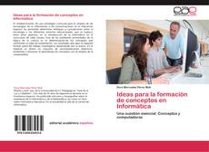 Ideas para la formación de conceptos en Informática kitap kapağı