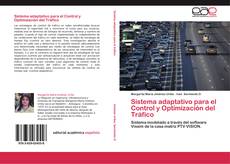 Bookcover of Sistema adaptativo para el Control y Optimización del Tráfico