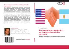 Bookcover of El menemismo mediático en la Argentina de los noventa