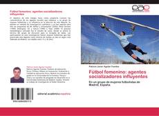 Buchcover von Fútbol femenino: agentes socializadores influyentes