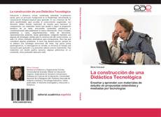 Bookcover of La construcción de una Didáctica Tecnológica