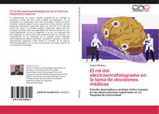 Copertina di El rol del electroencefalograma en la toma de decisiones médicas