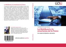 La WebQuest y la enseñanza de la Física kitap kapağı