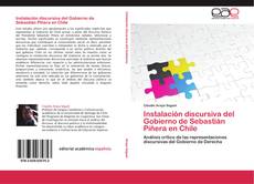 Bookcover of Instalación discursiva del Gobierno de Sebastián Piñera en Chile