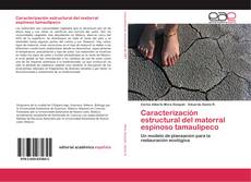Bookcover of Caracterización estructural del matorral espinoso tamaulipeco