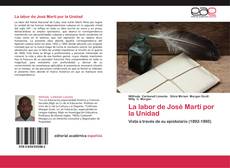 La labor de José Martí por la Unidad kitap kapağı