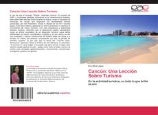 Bookcover of Cancún: Una Lección Sobre Turismo