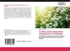 Bookcover of La Paz como imperativo categórico en el Estado