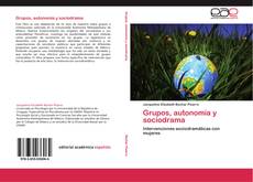 Bookcover of Grupos, autonomía y sociodrama