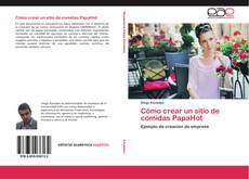 Bookcover of Cómo crear un sitio de comidas PapaHot