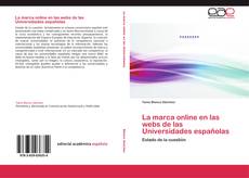 Обложка La marca online en las webs de las Universidades españolas