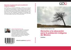 Bookcover of Derecho a la educación para la población indígena de México