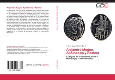 Capa do livro de Alejandro Magno. Apotheosis y Paideia 