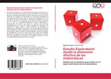 Bookcover of Estudio Exploratorio desde la dimensión afectiva de las matemáticas