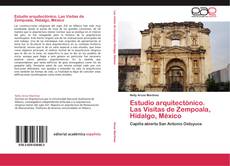 Estudio arquitectónico. Las Visitas de Zempoala, Hidalgo, México kitap kapağı