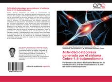 Capa do livro de Actividad catecolasa generada por el sistema Cobre-1,4-butanodiamina 