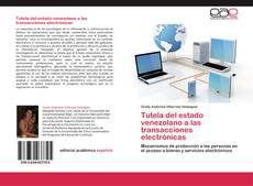 Tutela del estado venezolano a las transacciones electrónicas kitap kapağı