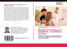 Bookcover of Modelos de Calidad en el HGZMF No. 1 del IMSS en Durango