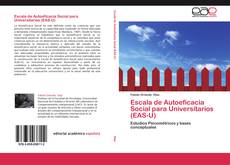 Bookcover of Escala de Autoeficacia Social para Universitarios (EAS-U)