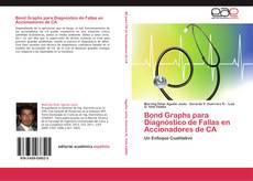 Bookcover of Bond Graphs para Diagnóstico de Fallas en Accionadores de CA