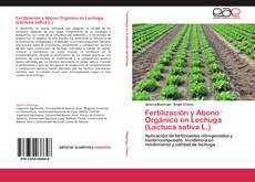 Portada del libro de Fertilización y Abono Orgánico en Lechuga (Lactuca sativa L.)
