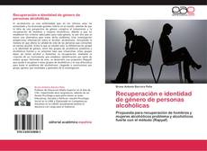 Copertina di Recuperación e identidad de género de personas alcohólicas