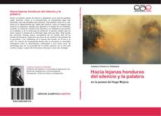Bookcover of Hacia lejanas honduras del silencio y la palabra