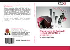 Couverture de Econometría de Series de Tiempo: elementos y fundamentos
