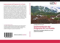 Couverture de Implementación del Programa 3x1 en Puebla