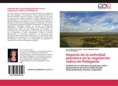 Обложка Impacto de la actividad petrolera en la vegetación nativa de Patagonia