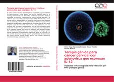Couverture de Terapia génica para cáncer cervical con adenovirus que expresan IL-12