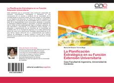 Bookcover of La Planificación Estratégica en su Función Extensión Universitaria