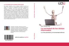 Bookcover of La sociedad de los idiotas informados