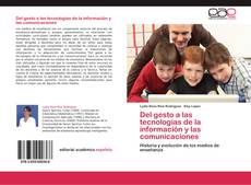 Bookcover of Del gesto a las tecnologías de la información y las comunicaciones