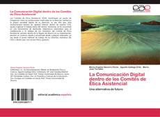 La Comunicación Digital dentro de los Comités de Ética Asistencial kitap kapağı