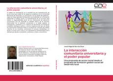 Bookcover of La interacción comunitaria universitaria y el poder popular