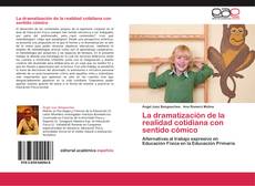 Bookcover of La dramatización de la realidad cotidiana con sentido cómico